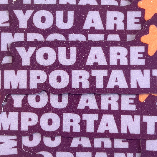 'You are important' - Sticker