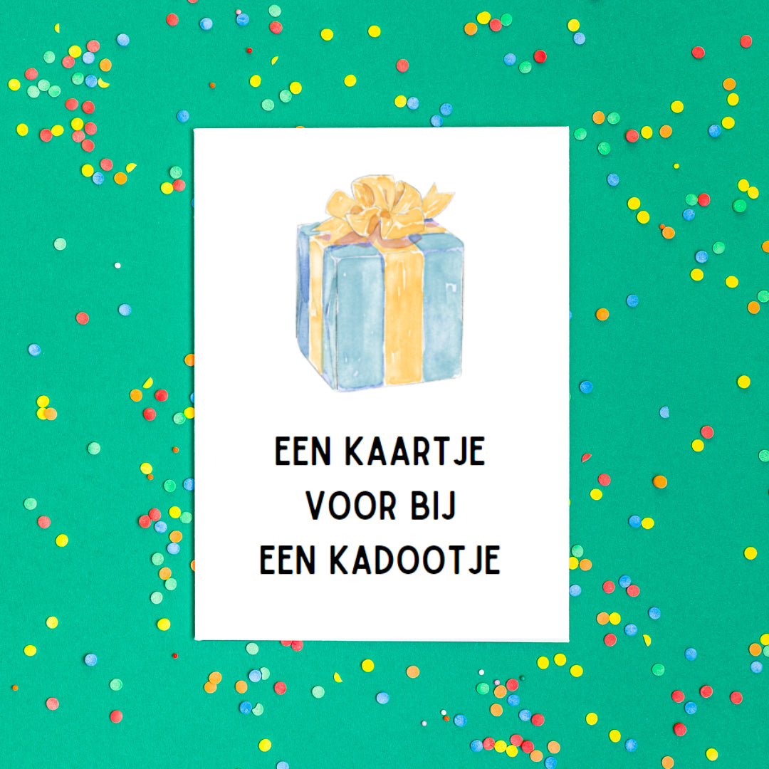 'Een kaartje voor bij een kadootje' - Ansichtkaart