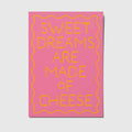 'Sweet dreams are made of cheese' - Ansichtkaart
