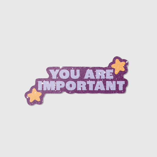 'You are important' - Sticker