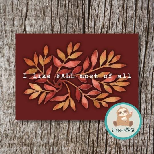 'I like FALL most of all' - Herfst Ansichtkaart