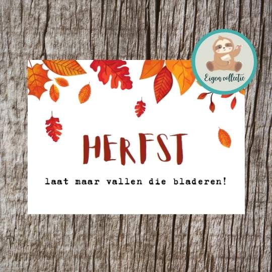 'Herfst, laat maar vallen die bladeren! – Ansichtkaart