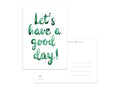 'Let’s have a good day!’ – Ansichtkaart