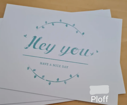 'Hey you, have a nice day’ – Ansichtkaart