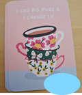 'I like big mugs and I cannot lie’ – Ansichtkaart
