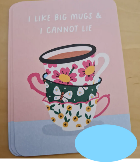 'I like big mugs and I cannot lie’ – Ansichtkaart