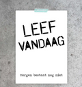 'Leef vandaag, morgen bestaat nog niet’ – Ansichtkaart