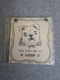 'You had me at WOOF' - Metalen Bord Hanger
