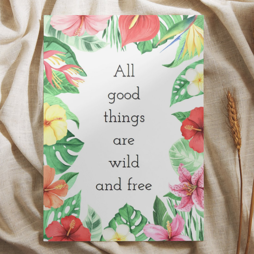 'All good things are wild and free’ – Quote Ansichtkaart