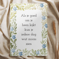 'Als je goed om je heen kijkt kun je iedere dag wat moois zien’ – Quote Ansichtkaart
