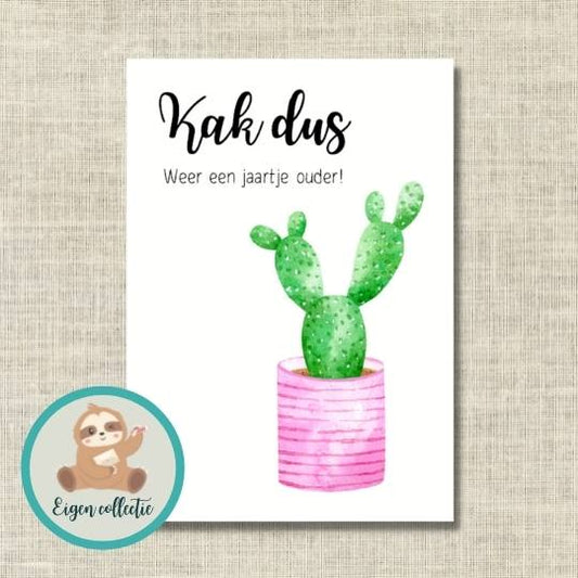 'Kak dus, weer een jaartje ouder!’ – Ansichtkaart