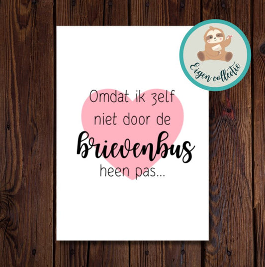 'Omdat ik zelf niet door de brievenbus pas...’ – Ansichtkaart