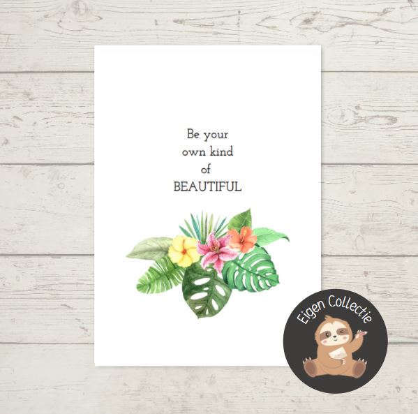'Be your own kind of beautiful’ – Quote Ansichtkaart