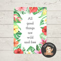'All good things are wild and free’ – Quote Ansichtkaart