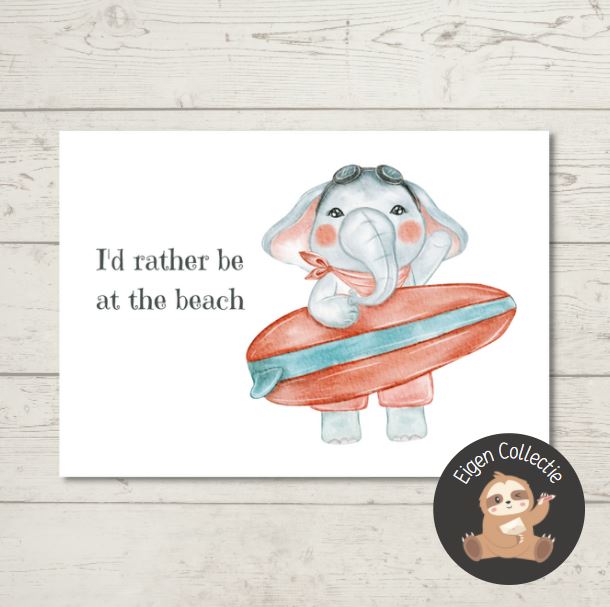 'I'd rather be at the beach' - Olifant Ansichtkaart