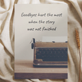 'Goodbyes hurt the most when the story was not finished' - Condoleance Ansichtkaart
