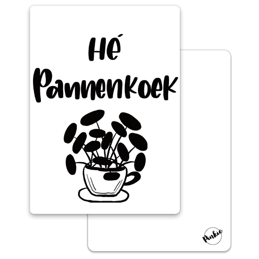 'Hé pannenkoek' - Quote Ansichtkaart