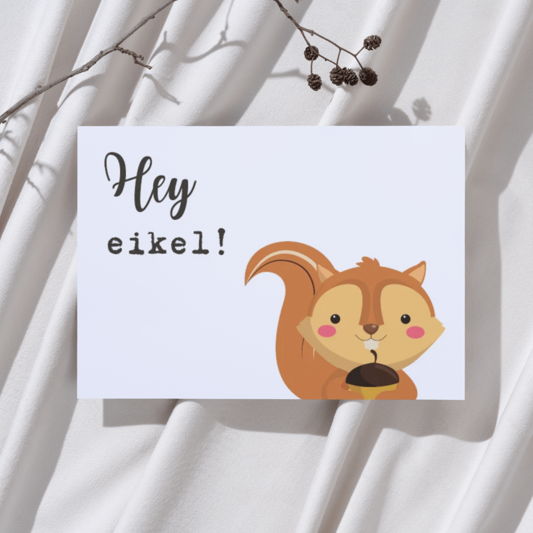 'Hey eikel!' - Eekhoorn Ansichtkaart