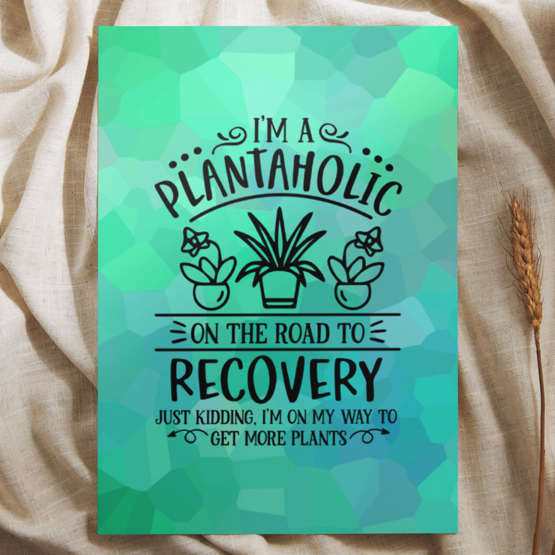 'Plantaholic on the road to recovery' - Quote Ansichtkaart