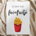 'Jij bent mijn favofrietje' - Quote Ansichtkaart