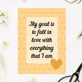 'My goal is to fall in love with everything that I am' - Quote Ansichtkaart