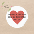 'Omdat ik zelf niet door de brievenbus heen pas' - Set van 10 Stickers