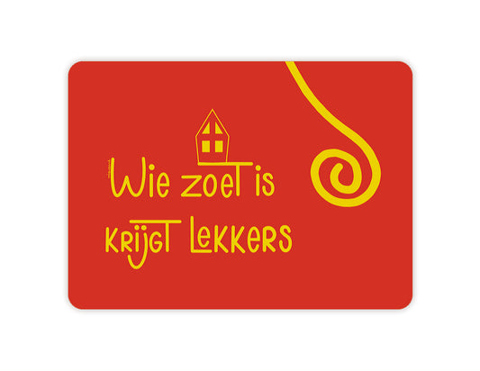 'Wie zoet is krijgt lekkers’ – Sinterklaas Ansichtkaart