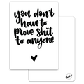 'You don't have to prove shit to anyone' - Quote Ansichtkaart